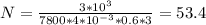 N = \frac{3*10^3}{7800*4*10^{-3}*0.6*3} = 53.4