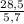 \frac{28,5}{5,7}