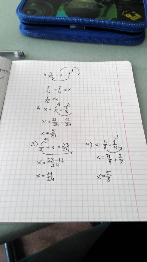 Решите уравнения 9/16-х=1/2, х+2/3=7/8, 1/2+х=23/24, х-3/8=1/4