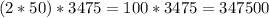 (2*50)*3475 = 100*3475 = 347500