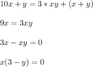 10x+y = 3*{xy} + (x+y) \\ \\ 9x = 3{xy} \\ \\ 3x - xy =0 \\ \\ x(3-y) = 0