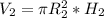 V_{2} = \pi R^{2} _{2} * H_{2}