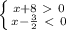 \left \{ {{x+8\ \textgreater \ 0} \atop {x- \frac{3}{2}\ \textless \ 0 }} \right.