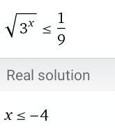 Можете решить неравенство? (√3)^х< =1/9 у меня получился ответ х< =-4, но это неверный