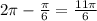 2 \pi - \frac{ \pi }{6} = \frac{11 \pi }{6}