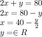 2x+y=80 \\ 2x=80-y \\ x=40- \frac {y}{2} \\ y= \in {R}