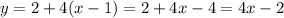 y=2+4(x-1)=2+4x-4=4x-2