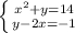 \left \{ {{ x^{2} +y=14} \atop {y-2x=- 1}} \right.