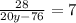 \frac{28}{20y-76} =7