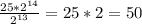 \frac{25 * 2^{14}}{2^{13}} = 25*2 = 50