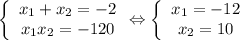 \left \{\begin{array}{I} x_1+x_2=-2 \\ x_1x_2= -120 \end{array} \Leftrightarrow \left \{\begin{array}{I} x_1=-12 \\ x_2=10 \end{array}