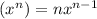 (x^{n}) = nx^{n-1}