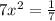 7 x^{2} = \frac{1}{7}