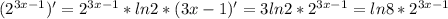 (2 ^{3x-1})' = 2 ^{3x-1} * ln2 *(3x-1)' = 3ln2*2 ^{3x-1} = ln8*2 ^{3x-1}