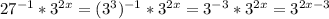 27^{-1}*3^{2x}=(3^3)^{-1}*3^{2x}=3^{-3}*3^{2x}=3^{2x-3}