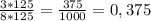 \frac{3*125}{8*125} = \frac{375}{1000} =0,375