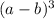 (a-b)^3