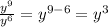 \frac{y ^{9} }{y ^{6} } =y ^{9-6} =y ^{3}