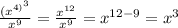 \frac{ (x^{4)^{3} } }{ x^{9} } = \frac{ x^{12 } }{ x^{9} } = x^{12-9} = x^{3}