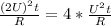 \frac{(2U)^2t}{R}=4*\frac{U^2t}{R}