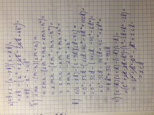 Спростити вираз a) 4b^2-(a-2b)(a+2b) , b) 2mn-(m-n)(2m+n) .в) c(c--3d)(2d-4c) .г)(c-d)(c+-d)(c-d)