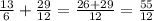 \frac{13}{6} + \frac{29}{12} = \frac{26+29}{12} = \frac{55}{12}