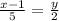 \frac{x-1}{5}= \frac{y}{2}