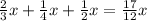 \frac{2}{3} x + \frac{1}{4} x + \frac{1}{2}x = \frac{17}{12}x&#10;