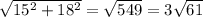 \sqrt{15^2+18^2} = \sqrt{549} =3 \sqrt{61}