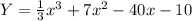 Y= \frac{1}{3} x^3+7x^2-40x-10