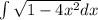 \int \sqrt{1-4x^{2}} dx