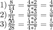 1) \frac{8}{14}= \frac{4*2}{7*2}= \frac47\\ 2) \frac{9}{21}= \frac{3*3}{7*3}= \frac37\\ 3) \frac{20}{28}= \frac{4*5}{4*7}= \frac57