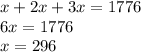 x + 2x + 3x = 1776 \\ 6x = 1776 \\ x = 296