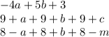 - 4a + 5b + 3 \\ 9 + a + 9 + b + 9 + c \\ 8 - a + 8 + b + 8 - m