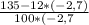 \frac{135 - 12 * (-2,7)}{100 * (-2,7}