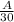 \frac{A}{30}