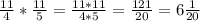 \frac{11}{4} * \frac{11}{5} = \frac{11*11}{4*5} = \frac{121}{20} =6 \frac{1}{20}