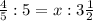 \frac{4}{5}:5=x: 3 \frac{1}{2}