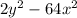 2 {y}^{2} - 64 {x}^{2}