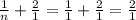 \frac{1}{n} + \frac{2}{1} = \frac{1}{1} + \frac{2}{1} = \frac{2}{1}