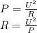 P= \frac{ U^{2} }{R} \\ &#10;R=\frac{ U^{2} }{P}