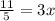 \frac{11}{5}= 3x