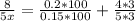 \frac{8}{5x}= \frac{0.2*100}{0.15*100} +\frac{4*3}{5*3}