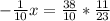 -\frac{1}{10} x = \frac{38}{10}*\frac{11}{23}