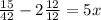 \frac{15}{42}-2 \frac{12}{12}=5 x