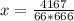 x= \frac{4167}{66*666}