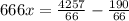 666 x= \frac{4257}{66} - \frac{190}{66}