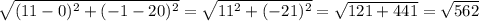 \sqrt{ (11-0)^{2}+ (-1-20)^{2} } = \sqrt{ 11^{2} +(-21) ^{2} } = \sqrt{121+441} = \sqrt{562}