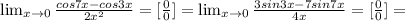 \lim_{x \to 0} \frac{cos7x-cos3x}{2x^2}=[ \frac{0}{0}]= \lim_{x \to 0} \frac{3sin3x-7sin7x}{4x}=[ \frac{0}{0}]=