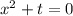 x^2+t=0